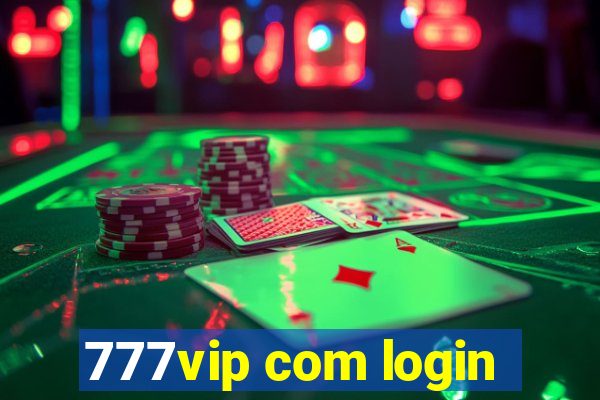 777vip com login